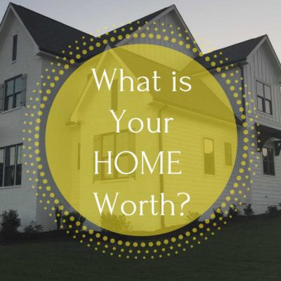 What is your Home Worth